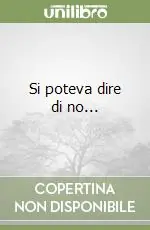 Spedito Oggi Si poteva dire di no...