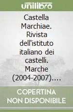 Castella Marchiae. Rivista dell‘istituto italiano dei castelli. Marche (2004-2007). Vol. 8-9 Occasione