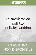 Le tavolette da soffitto nell‘alessandrino Scelto Dai Clienti
