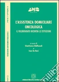 Ultima Occasione L‘assistenza domiciliare oncologica. Il volontariato incontra le istituzioni