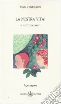 La nostra vita! Promo Stagionale