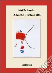 A te che il sole è alto Scelto Dai Clienti