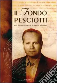 Il fondo Pesciotti nella biblioteca di Soriano al Cimino Occasione