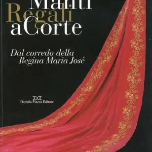 Non Perdere Manti regali a corte. Ediz. illustrata