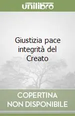 Prezzo Di Fabbrica Giustizia pace integrità del Creato
