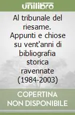 Vendita Finale Al tribunale del riesame. Appunti e chiose su vent‘anni di bibliografia storica ravennate (1984-2003)