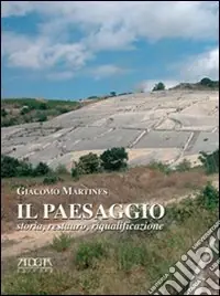 Il paesaggio. Storia, restauro, riqualificazione Spedizione Espresso
