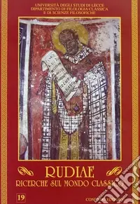 Rudiae. Ricerche sul mondo classico. Vol. 19 Offerta Limitata