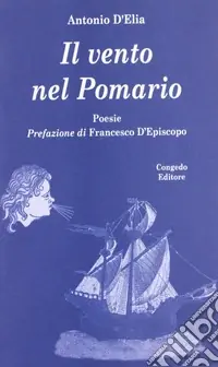 Il vento del Pomario. Poesie Subito Disponibile