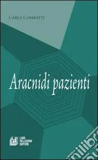 Nuovo Arrivo Aracnidi pazienti