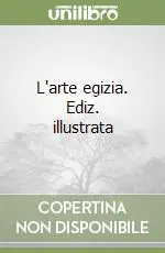 Scelto Dai Clienti L‘arte egizia. Ediz. illustrata