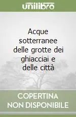 Acque sotterranee delle grotte dei ghiacciai e delle città Compra Adesso