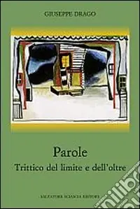 Parole. Trittico del limite e dell‘oltre Economico
