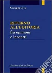 Ritorno all‘editoria fra opinioni e incontri Nuovo Arrivo