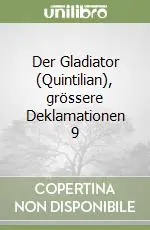 Spedizione Espresso Der Gladiator (Quintilian), grössere Deklamationen 9
