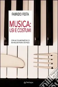 Musica. Usi e costumi Offerta Limitata