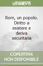 Offerta Lampo Rom, un popolo. Diritto a esistere e deriva securitaria