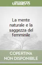 La mente naturale e la saggezza del femminile Compra Adesso
