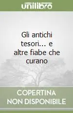 Gli antichi tesori... e altre fiabe che curano Nuova Collezione