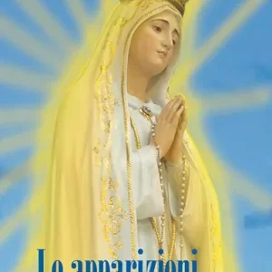 Consegna Rapida Le apparizioni di Fatima. Storia e messaggio