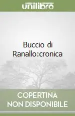 Ultime Pezzi Buccio di Ranallo cronica
