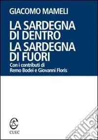 Occasione Imperdibile La Sardegna di dentro. La Sardegna di fuori