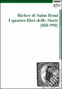 I quattro libri delle storie (888-998) Prezzo Conveniente
