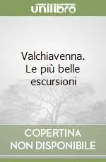 Ultima Occasione Valchiavenna. Le più belle escursioni