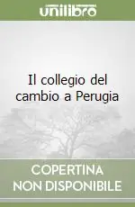 Il collegio del cambio a Perugia Consegna Rapida