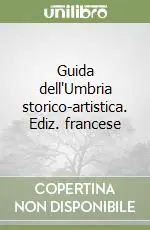 Compra Online Guida dell‘Umbria storico-artistica. Ediz. francese