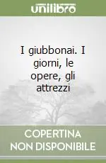 Novità I giubbonai. I giorni, le opere, gli attrezzi
