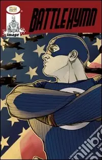 Batttle hymn. Addio alla prima golden age. Vol. 1 Nuova Collezione