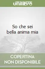 Offerta So che sei bella anima mia