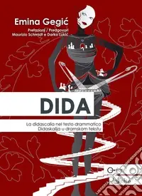 Dida. La didascalia nel testo drammatico. Ediz. italiana e serbocroata Spedizione Espresso