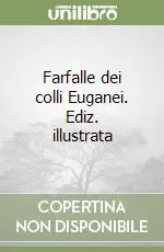 Compra Online Farfalle dei colli Euganei. Ediz. illustrata