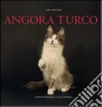 Angora turco. Ediz. illustrata Promozione Esclusiva