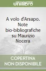 Bestseller A volo d‘Arsapo. Note bio-bibliografiche su Maurizio Nocera