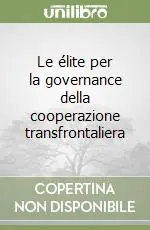 Le élite per la governance della cooperazione transfrontaliera Must-Have