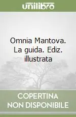 Omnia Mantova. La guida. Ediz. illustrata Prezzo Basso