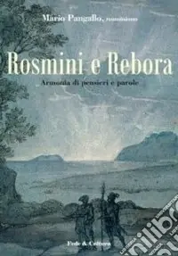 Nuovo Arrivo Rosmini e Rebora. Armonia di pensieri e parole