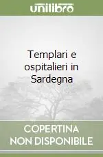 Templari e ospitalieri in Sardegna Offerta Lampo