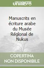 Manuscrits en écriture arabe du Musée Régìonal de Nukus Offerta