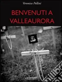 Nuovo Arrivo Benvenuti a Valleaurora