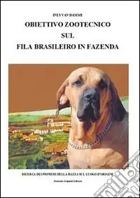 Ordina Subito Obiettivo zootecnico sul fila brasileiro in fazenda. Ricerca dei pion ieri della razza sul luogo d‘origine