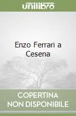 Enzo Ferrari a Cesena Di Tendenza