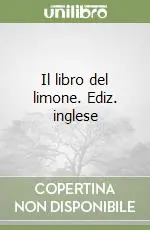 Il libro del limone. Ediz. inglese Spedito Oggi