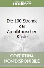 Die 100 Strände der Amalfitanischen Küste Spedito Oggi