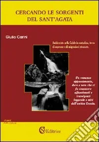 Cercando le sorgenti del Sant‘Agata Prezzo Basso