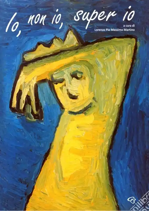 Pagamento Sicuro Io, non io, super io. Chi sono, chi non sono, chi vorrò essere