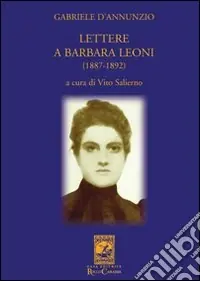 Lettere a Barbara Leoni (1887-1892) Di Tendenza